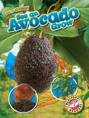 cover image of See an Avocado Grow